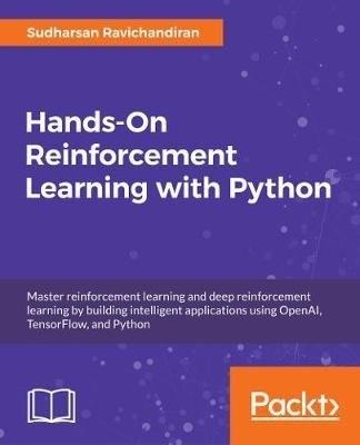 Hands-On Reinforcement Learning with Python