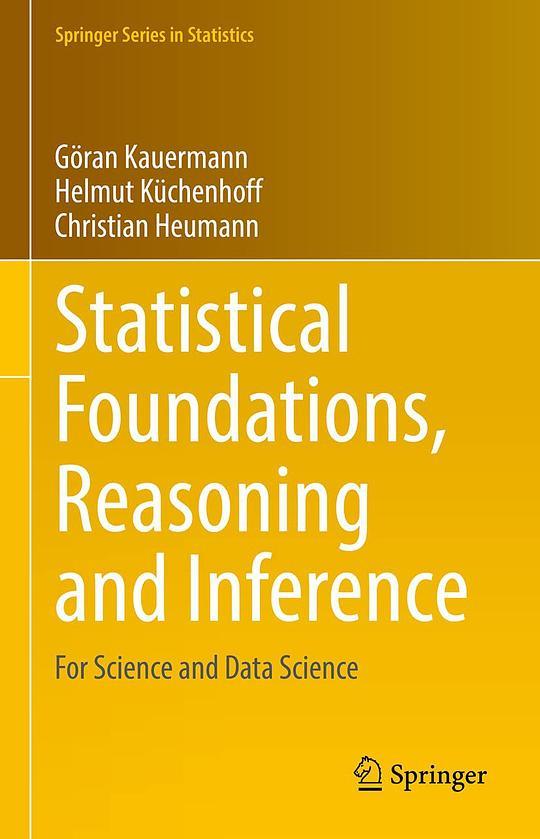 Statistical Foundations, Reasoning and Inference: For Science and Data Science