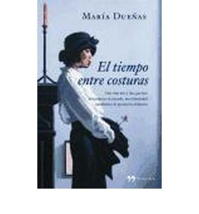 El tiempo entre costuras