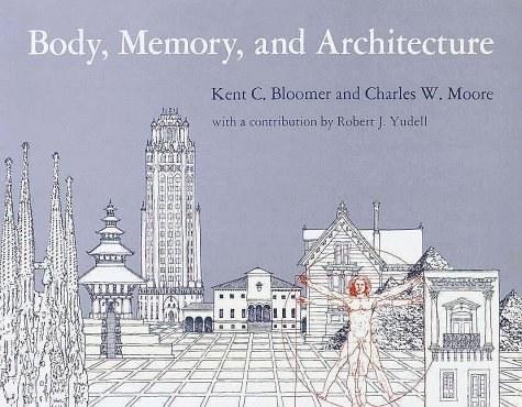 Body, Memory, and Architecture (Yale Paperbound)