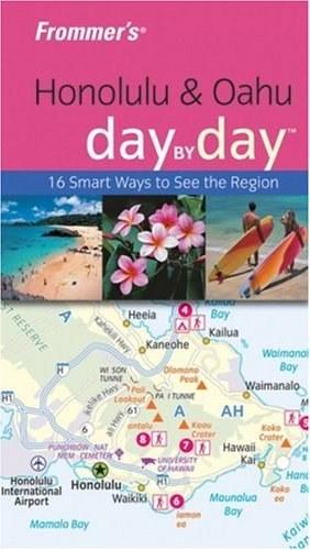 Frommer＇s Honolulu & Oahu Day by DayFrommer美国檀香山与瓦胡岛导览