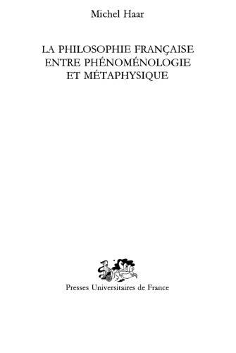 La Philosophie Française entre phénoménogie et métaphysique