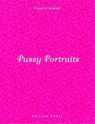 Pussy Portraits
