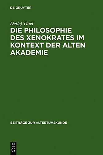Die Philosophie des Xenokrates im Kontext der Alten Akademie