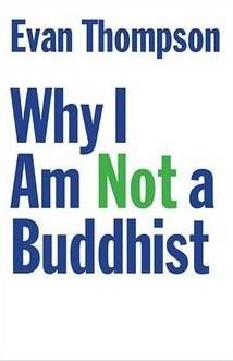 Why I Am Not a Buddhist