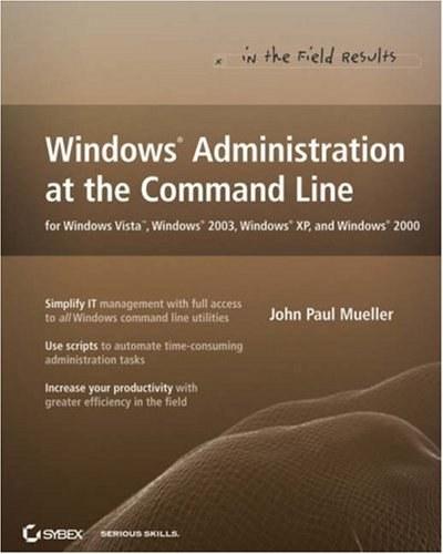 Windows Administration at the Command Line for Windows Vista, Windows 2003, Windows XP, and Windows 2000
