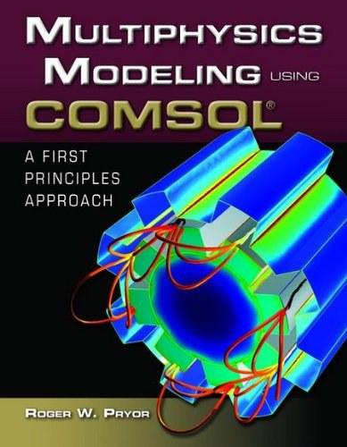 Multiphysics Modeling Using COMSOL