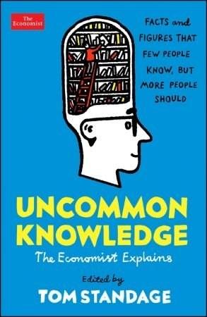 Uncommon Knowledge: Extraordinary Things That Few People Kno