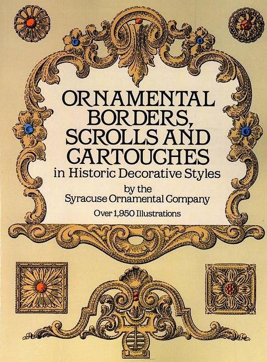 Ornamental Borders, Scrolls and Cartouches in Historic Decorative Styles (Pictoral Archive)