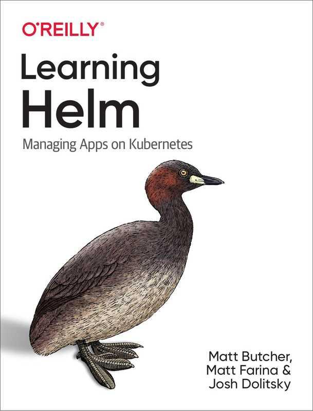 Matt Butcher  Matt Farina  Josh Dolitsky – Learning Helm_ Managing Apps on Kubernetes-O’Reilly Media  Inc  USA (2021)