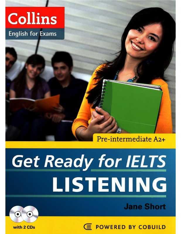 Collins Get Ready for IELTS Listening – Pre-intermediate A2+ (Jane Short)