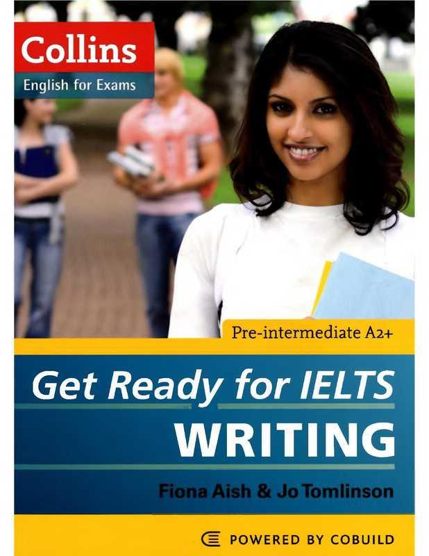 Collins Get Ready for IELTS Writing – Pre-Intermediate A2+ (Fiona Aish  Jo Tomlinson)