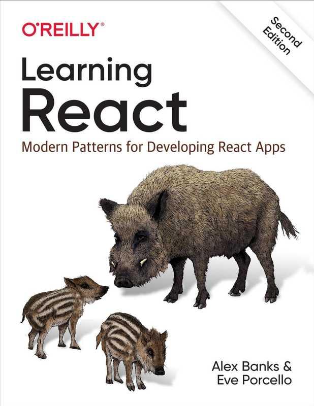 Learning React Modern Patterns for Developing React Apps (Eve Porcello  Alex Banks)